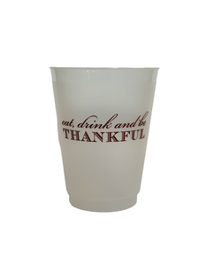 Eat, Drink, and be Thankful Shatterproof Cups